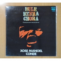 XOSE MANOEL CONDE - BULE BERRA CHORA - LP