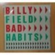 BILLY FIELD - BAD HABITS - LP