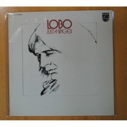 LOBO - JUST A SINGER - LP