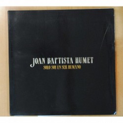 JOAN BAPTISTA HUMET - SOLO SOY UN SER HUMANO - FOLDER - LP