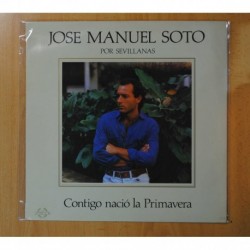 JOSE MANUEL SOTO - POR SEVILLANAS / CONTIGO NACIO LA PRIMAVERA - LP