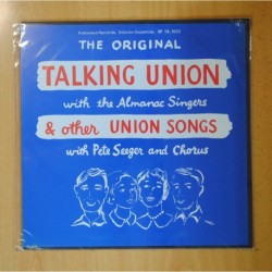 THE ALMANAC SINGERS, PETE SEEGER & CHORUS - THE ORIGINAL TALKING UNION & OTHER UNION SONGS - LP