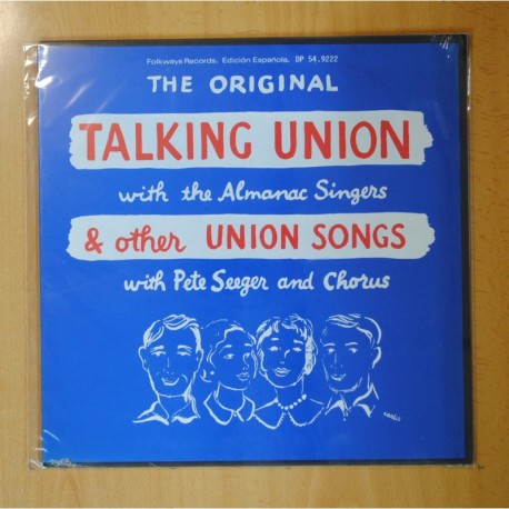 THE ALMANAC SINGERS, PETE SEEGER & CHORUS - THE ORIGINAL TALKING UNION & OTHER UNION SONGS - LP