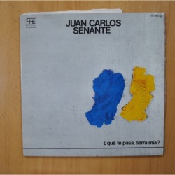 JUAN CARLOS SENANTE - QUE TE PASA TIERRA MIA - GATEFOLD - LP