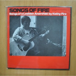 KATHY FIRE - SONGS OF FIRE SONGS OF A LESBIAN ANARCHIST BY KATHY FIRE - LP