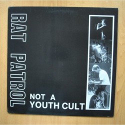 RAT PATROL - NOT A YOUTH CULT - LP