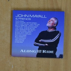 JOHN MAYALL & FRIENDS - ALONG FOR THE RIDE - CD