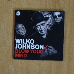 WILKO JOHNSON - BLOW YOUR MIND - CD