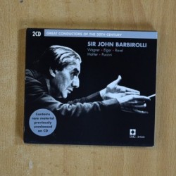 SIR JOHN BARBIROLLI - GREAT CONDUCTORS OF THE 20 TH CENTURY - CD