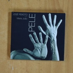 JOSE PEIXOTO / MARIA JOAO - PELE - CD