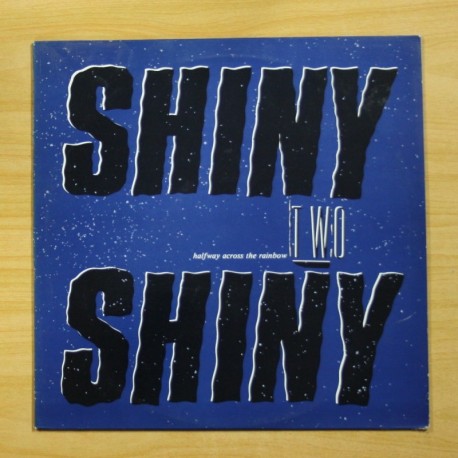 SHINY TWO SHINY - HALFWAY ACROSS THE RAINBOW - LP