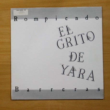 EL GRITO DE YARA - ROMPIENDO BARRERAS - LP