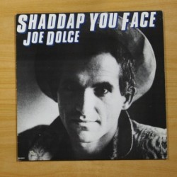 JOE DOLCE - SHADDAP YOU FACE - LP