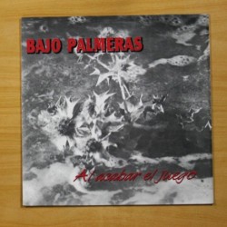 BAJO PALMERAS - AL ACABAR EL JUEGO - LP