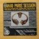 VARIOS - BANJO PARIS SESSION - GATEFOLD - 2 LP