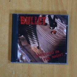 BULLET - SPEEDING IN THE NIGHT - CD