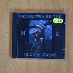 NICHOLAS TREMULIS BAND - BLOODY SHOW - CD