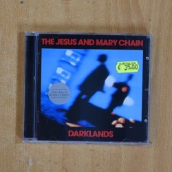 THE JESUS AND MARY CHAIN - DARKLANDS - CD