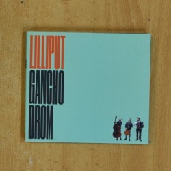 LILIPUT - GANCHO DROM - CD