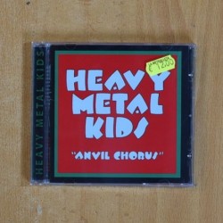 HEAVY METAL KIDS - ANVIL CHORUS - CD