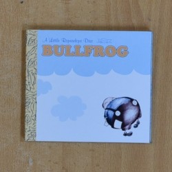 BULLFROG - A LITTLE ROPEADOPE DISC - CD