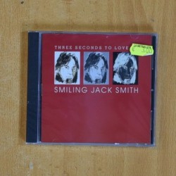 SMILING JACK SMITH - THREE SECONDS TO LOVE - CD