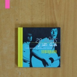 SUBURBANO - 20 AÑOS Y UN DIA - CD