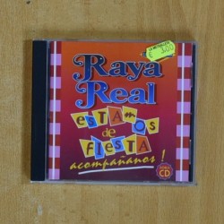 RAYA REAL - ESTAMOS DE FIESTA ACOMPAÑANOS - CD