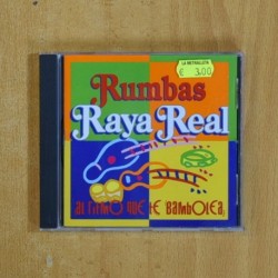 RAYA REAL - RUMBAS AL RITMO QUE TE BAMBOLEA - CD