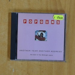 POPGUNS - ANOTHER YEAR ANOTHER ADDRESS - CD
