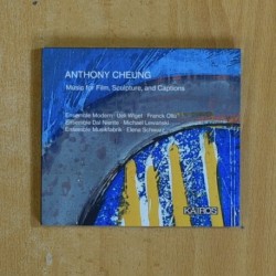 ANTHONY CHEUNG - MUSIC FOR FILM SCULPTURE AND CAPTIONS - CD