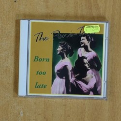 THE PONY TAILS - BORN TOO LATE - CD