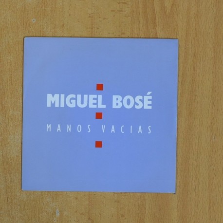 MIGUEL BOSE - MANOS VACIAS - SINGLE
