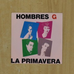 HOMBRES G - LA PRIMAVERA - SINGLE