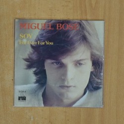 MIGUEL BOSE - SOY / FOR EVER FOR YOU - SINGLE