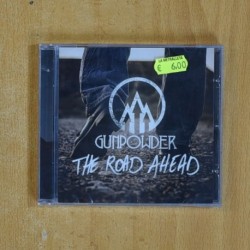 GUNPOWDER - THE ROAD AHEAD - CD