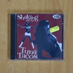 TUNA TACOS - SHAKING WITH ME - CD