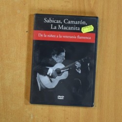 SABICAS CAMARON LA MACANITA DE LA NIÑEZ A LA VETERANIA FLAMENCA - DVD