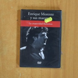 ENRIQUE MORENTE Y SUS MAESTROS LA CREATIVIDAD FLAMENCA - DVD