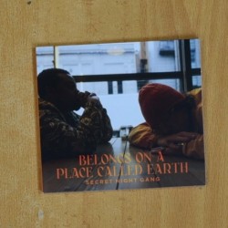 SECRET NIGHT GANG - BELONGS ON A PLACE CALLED EARTH - CD