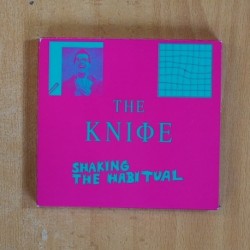 THE KNIPE - SHAKING THE HABITUAL - CD