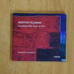 MORTON FELDMAN - SOMETHING WILD MUSIC FOR FILM - CD