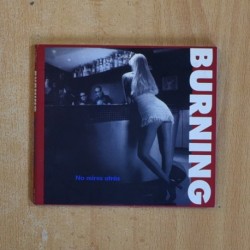 BURNING - NO MIRES ATRAS - CD