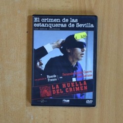 LA HUELLA DEL CRIMEN EL CRIMEN DE LAS ESTANQUERAS DE SEVILLA - DVD