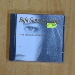 RAFA GONZALEZ SERNA - SE TE NOTA EN LA MIRADA - CD