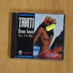 VARIOS - TAHITI DREAM ISLAND - CD