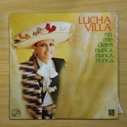 LUCHA VILLA - NO ME DEJES NUNCA NUNCA NUNCA - LP