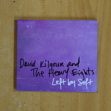 DAVID KILGOUR AND THE HEAVY EIGHTS - LEFT BY SOFT - CD