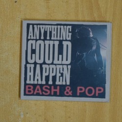 BASH & POP - ANITHING COULD HAPPEN - CD