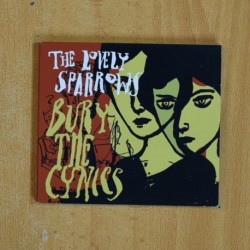 THE LOVELY SPARROWS - BURY THE CYNICS - CD